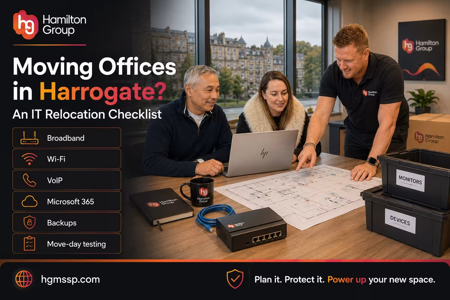 Hamilton Group branded blog image for “Moving Offices in Harrogate? An IT Relocation Checklist”, showing a Harrogate office move being planned with broadband, Wi-Fi, VoIP, Microsoft 365, backups and move-day testing represented alongside office equipment and relocation plans
